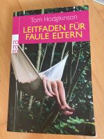 Tom Hodgkinson - Leitfaden für faule Eltern Hessen - Kassel Vorschau