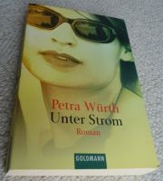 Petra Würth " Unter Strom " Pia Petry-Reihe Goldmann-Verlag tb Nordrhein-Westfalen - Dülmen Vorschau