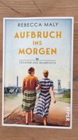 Aufbruch ins Morgen - Töchter des Ruhrpotts Band 2 / Rebecca Maly Brandenburg - Michendorf Vorschau