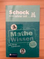 Mathe-Wissen Klasse 8 - 10 / "Schock deinen Lehrer...." Nordrhein-Westfalen - Dörentrup Vorschau