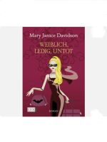 Mary Janice Davidson: Weiblich, ledig, untot. Band 1 Vampirbuch Kr. München - Gräfelfing Vorschau