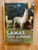Lamas und Alpakas, Haltung, Zucht und Nutzungsformen Buch Baden-Württemberg - Illingen Vorschau