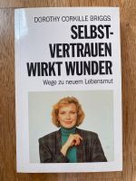 Selbstvertrauen wirkt Wunder - Sachbuch von D. Corkille Briggs Hannover - Südstadt-Bult Vorschau