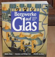 Bergwerke auf Glas Kostbarkeiten (nicht nur) für Kaiser Edelleute Bochum - Bochum-Nord Vorschau