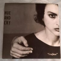 Schallplatte Hue & Cry: I refuse (Single) Leipzig - Holzhausen Vorschau