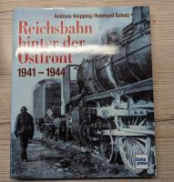 "Die Reichsbahn hinter der Ostfront 1941-44" - Andreas Knipping Sachsen - Görlitz Vorschau