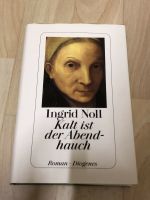 Kalt ist der Abendhauch von Ingrid Noll Roman Diogenes Buch Gebun Berlin - Schöneberg Vorschau