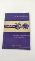 Buch "Einstellen" Antiquariat ca.1949 technischer Ratgeber Baden-Württemberg - Erdmannhausen Vorschau