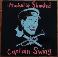 Schallplattensammlung Auflösung MICHELLE SHOCKED Captain Swing LP Brandenburg - Leegebruch Vorschau