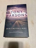 Tony Parsons, „dein finsteres Herz“, Taschenbuch Hannover - Linden-Limmer Vorschau