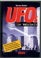 UFOs - Die Wahrheit - Autor: Werner Walter - Heel Verlag 336 Seit Bayern - Peiting Vorschau