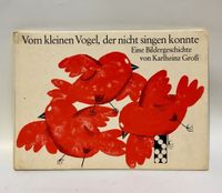 Vom kleinen Vogel, der nicht singen konnte, Eine Bildergeschichte Nordrhein-Westfalen - Krefeld Vorschau