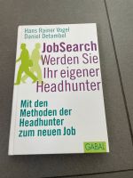 JobSearch. Werden Sie Ihr eigener Headhunter: Methoden Buch neu Bayern - Aschaffenburg Vorschau