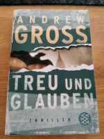 Andrew Gross - Treu und Glauben Kr. Altötting - Reischach Vorschau