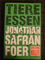 Tiere Essen -vegan vegetarisch Fleisch - Jonathan Safran Foer NEU Bochum - Bochum-Südwest Vorschau