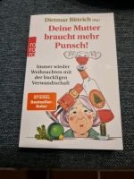 Deine Mutter braucht mehr Punsch - Dietmar Bittrich (Hg.) Neu Bayern - Schwangau Vorschau