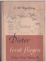 C. W. Vogelsang: Dieter lernt fliegen, 1938 Nordrhein-Westfalen - Euskirchen Vorschau