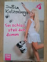 Buch DANIELA KATZENBERGER Sei schlau, stell dich dumm 208 Seiten Nordrhein-Westfalen - Mettingen Vorschau