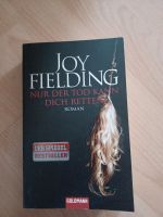 Nur der Tod kann dich retten Joy Fielding Dresden - Gruna Vorschau
