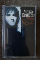 Kassette MC Melissa Etheridge Brave and Crazy Hessen - Aarbergen Vorschau