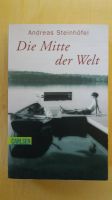 Die Mitte der Welt - Andreas Steinhöfel Rheinland-Pfalz - Mainz Vorschau