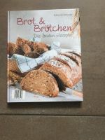 Backbuch „Brot &Brötchen die besten Rezepte“ Neu OVP Nordrhein-Westfalen - Schloß Holte-Stukenbrock Vorschau