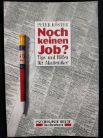 Noch keinen Job? Tips und Hilfen für Akademiker (Peter Köster) Rheinland-Pfalz - Konz Vorschau