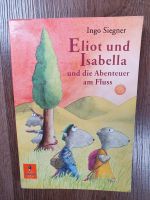 Eliot und Isabella die Abenteuer am Fluss Buch Ingo Siegner Schleswig-Holstein - Ammersbek Vorschau