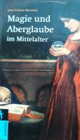Magie und Aberglaube im Mittelalter: von Jean Claude Bologne Nordrhein-Westfalen - Windeck Vorschau