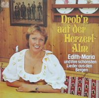 Drob´n auf der Herzerlalm-Edith Maria und Ihre schönsten Lieder Saarbrücken-West - Klarenthal Vorschau