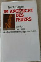 Trudi Birger-Im Angesicht des Feuers-gebundene Ausgabe Niedersachsen - Vechelde Vorschau