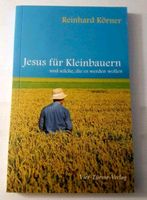 Jesus für Kleinbauern / NEU Bayern - Regensburg Vorschau