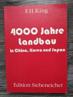 F.H.King 4000 Jahre Landbau in China, Korea und Japan TB Baden-Württemberg - Ettlingen Vorschau