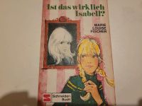 Kinderbuch "Ist das wirklich Isabell?" von Marie Louise Fischer Hessen - Egelsbach Vorschau