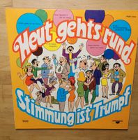 LP Vinyl Schallplatte Heute gehts rund Stimmung ist Trumpf. Rheinland-Pfalz - Gau-Bischofsheim Vorschau