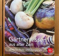 Gärtnerwissen aus alter Zeit, Gartenbuch Rheinland-Pfalz - Kandel Vorschau