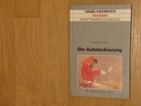 Die Autolackierung Vogel-Fachbuch 4. Auflage 1988 Köln - Ehrenfeld Vorschau