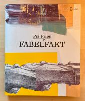 Pia Fries. Fabelfakt: Ausst. Kat. Kunstpalast, Düsseldorf, 2019 Nordrhein-Westfalen - Erkelenz Vorschau