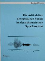 Die Artikulation der russischen Vokale im dt.-ru. Sprachkontakt Rheinland-Pfalz - Konz Vorschau