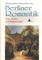 Berliner Romantik : Orte, Spuren, Begegnungen. Berlin - Lichterfelde Vorschau