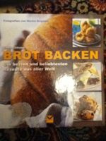 Brot Backen, die beliebtesten Rezepte aus Aller Welt noch ovp Bremen - Osterholz Vorschau