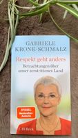 Respekt geht anders ● Gabriele Krone-Schmalz ● zerstrittenes Land Nordrhein-Westfalen - Geilenkirchen Vorschau