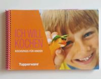 Kinderkochbuch, Tupper, Tupperware Bayern - Stadtbergen Vorschau