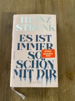 Es ist immer so schön mit Dir - Heinz Strunk - Hardcover Rheinland-Pfalz - Staudt Vorschau