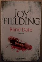 Blind Date von Joy Fielding ( Mängelexemplar) Baden-Württemberg - Mulfingen Vorschau