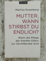 Mutter, wann stirbst du endlich? von Martina Rosenberg Brandenburg - Eisenhüttenstadt Vorschau