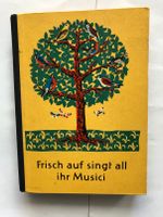 Frisch auf singt all ihr Musici - Musikbuch DDR 1958 Mecklenburg-Vorpommern - Greifswald Vorschau