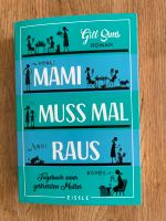 Gill Sims „Mami muss mal raus“, neuwertig Niedersachsen - Hermannsburg Vorschau