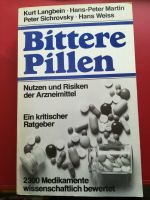 Kurt Langbein u.a. BITTERE PILLEN. Arzneimittel Nutzen und Risiko Nordrhein-Westfalen - Wiehl Vorschau