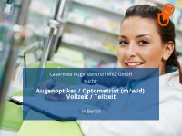Augenoptiker / Optometrist (m/w/d) Vollzeit / Teilzeit | Berlin Berlin - Marzahn Vorschau